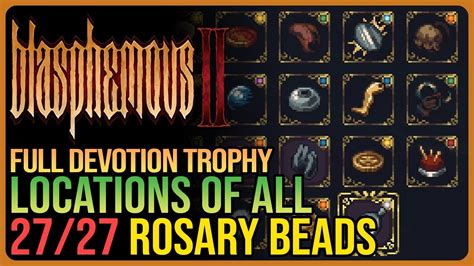 blasphemous 2 rosary  There are 27 Rosary Beads spread across the religious areas in the game